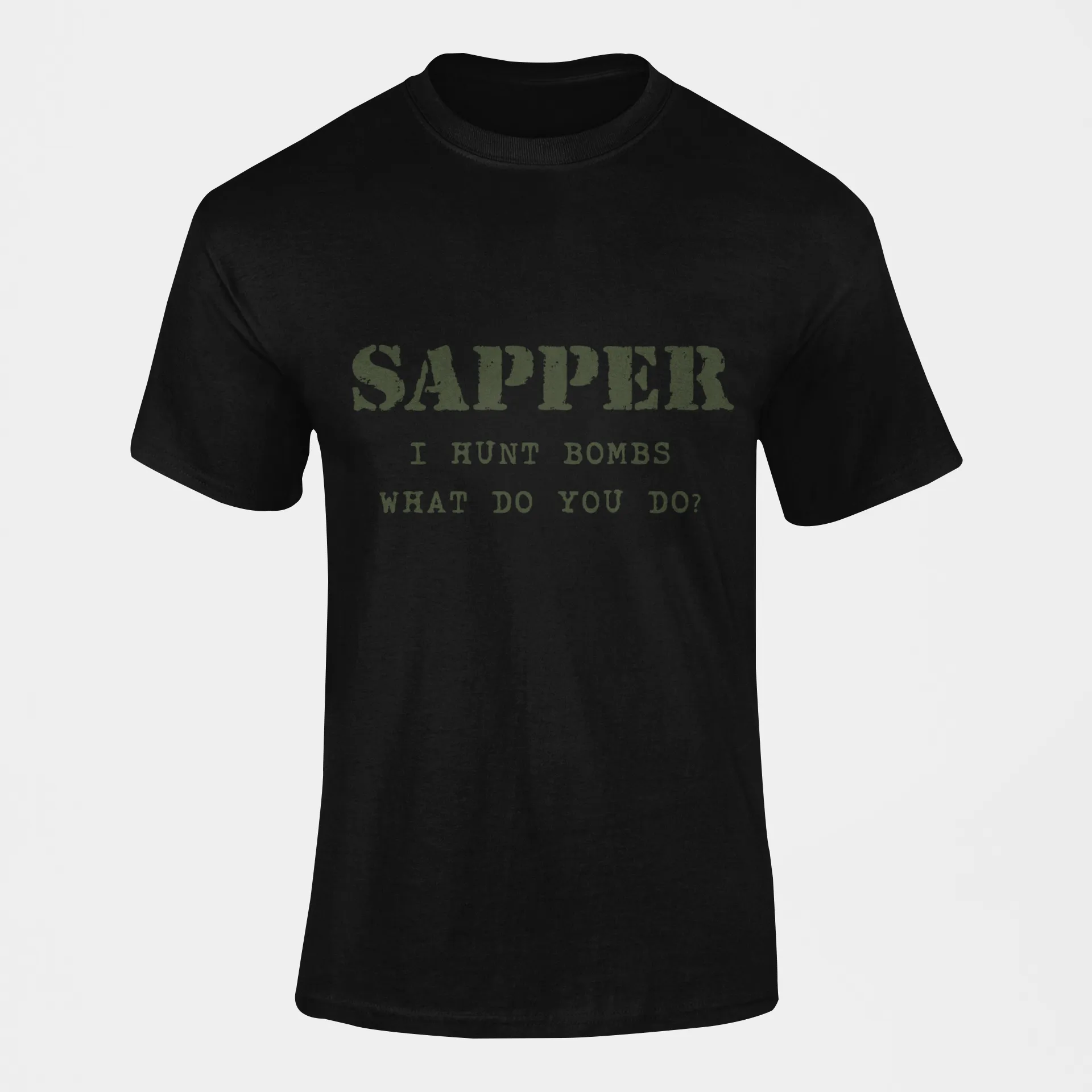 Sapper T-shirt - I Hunt Bombs (Men)